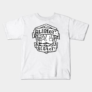 Blister Sister Kids T-Shirt